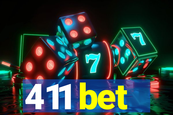 411 bet